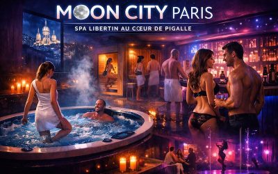Moon City Paris : un spa libertin au cœur de la nuit parisienne